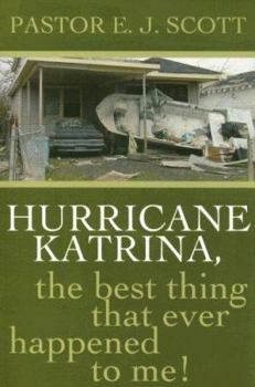 Paperback Hurricane Katrina: The Best Thing That Ever Happened to Me Book