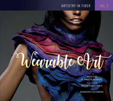 Hardcover Artistry in Fiber, Vol. 3: Wearable Art Book