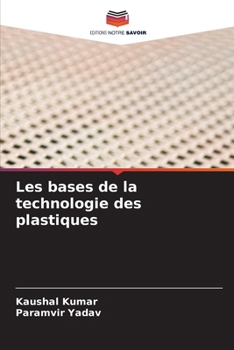 Paperback Les bases de la technologie des plastiques [French] Book