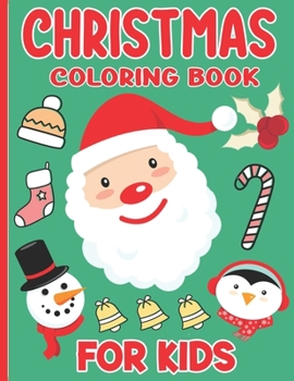 Paperback Christmas Coloring Book For Kids: Fun Children's Christmas Gift or Present for Toddlers & Kids Book