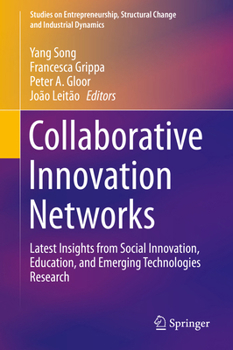 Paperback Collaborative Innovation Networks: Latest Insights from Social Innovation, Education, and Emerging Technologies Research Book
