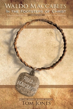 Paperback Waldo Maccabees. In the Footsteps of Christ.: Annotated Book