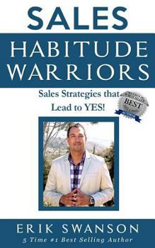 Paperback Sales Habitude Warriors: Sales Strategies that Lead to YES! Book