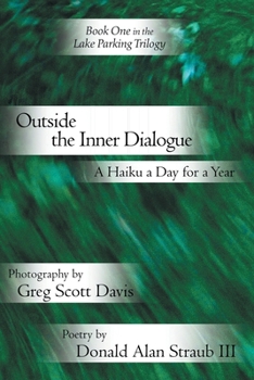 Paperback Outside the Inner Dialogue: A Haiku a Day for a Year Book