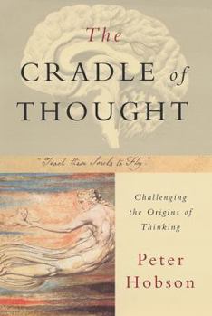 Paperback The Cradle of Thought : Challenging the Origins of Thinking Book