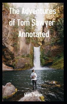 Paperback The Adventures of Tom Sawyer Annotated Book