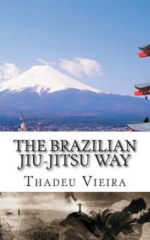 Paperback The Brazilian Jiu-Jitsu Way Book