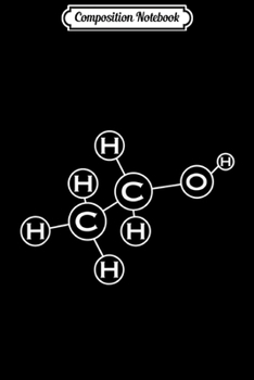 Composition Notebook: Alcohol Molecule Geeky Gift for Chemist Science Nerd Brewer  Journal/Notebook Blank Lined Ruled 6x9 100 Pages