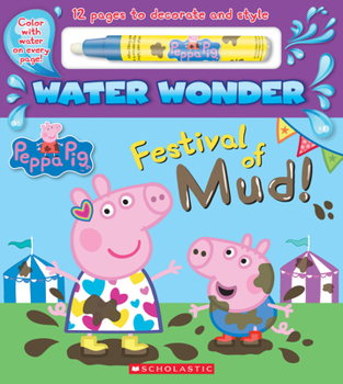 Hardcover Festival of Mud! (a Peppa Pig Water Wonder Storybook) Book