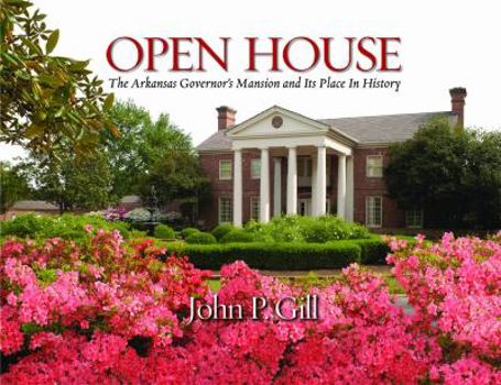Hardcover Open House: The Arkansas Governor's Mansion and Its Place in History Book