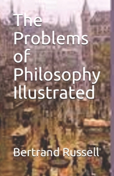 The Problems of Philosophy Illustrated