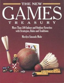 Paperback The New Games Treasury: More Than 500 Indoor and Outdoor Favorites with Strategies, Rules and Traditions Book