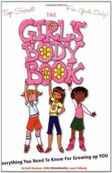 Paperback The Girls Body Book: Everything You Need to Know for Growing Up You Book