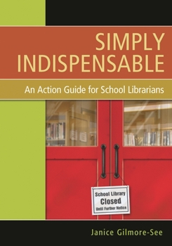 Paperback Simply Indispensable: An Action Guide for School Librarians Book