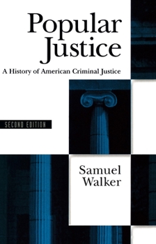 Paperback Popular Justice: A History of American Criminal Justice Book