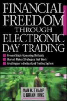 Hardcover Financial Freedom Through Electronic Day Trading Book
