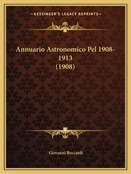 Paperback Annuario Astronomico Pel 1908-1913 (1908) [Italian] Book