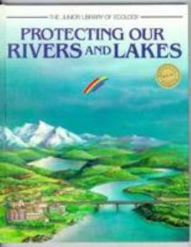 Library Binding Protecting Our Rivers & Lakes(oop) Book