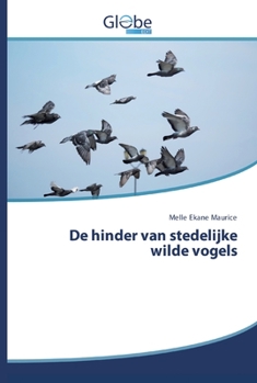 Paperback De hinder van stedelijke wilde vogels [Dutch] Book