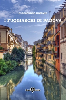 I Fuggiaschi Di Padova