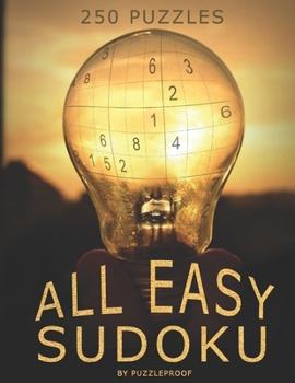 Paperback All Easy Sudoku Book For Beginners 3: 250 Sudoku Puzzles Suitable For Sudoku Beginner Or Anyone Who Or Likes To Solve Simple Sudokus. Sudoku Instructi Book
