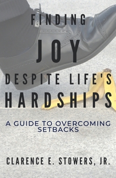 Paperback Finding Joy Despite Life's Hardships: A Guide to Overcoming Setbacks Book