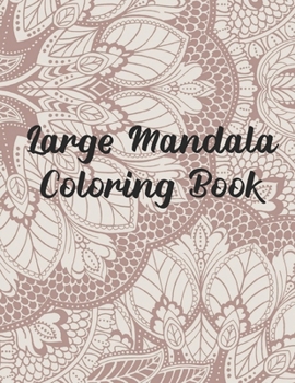 Paperback Large Mandala Coloring Book: 50 Pages 8.5"x 11" in cover Book