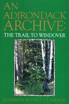 Hardcover Adirondack Archive: The Trail to Windover Book