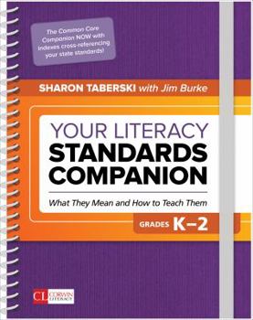 Spiral-bound Your Literacy Standards Companion, Grades K-2: What They Mean and How to Teach Them Book