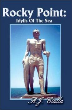 Paperback Rocky Point: Idylls Of The Sea Book