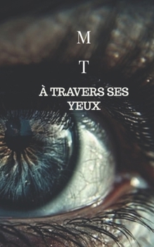 Paperback À travers ses yeux [French] Book
