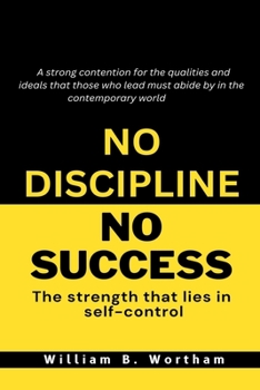 Paperback No Discipline No Success: The Strength that lies in Self-Control Book