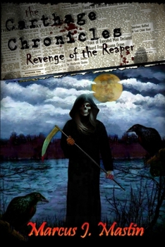 The Carthage Chronicles: Revenge of the Reaper - Book #3 of the Carthage Chronicles