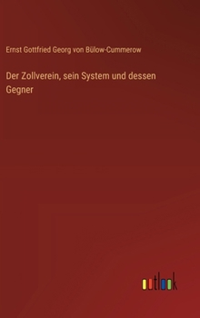 Hardcover Der Zollverein, sein System und dessen Gegner [German] Book