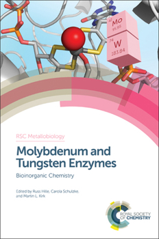 Hardcover Molybdenum and Tungsten Enzymes: Bioinorganic Chemistry Book