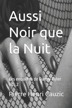 Paperback Aussi Noir que la Nuit: Les enquêtes de Danny Tyler Vol. 2 [French] Book