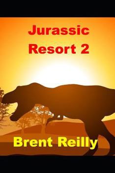 Jurassic Resort 2: Battle for Raptor City! - Book #2 of the Jurassic Resort