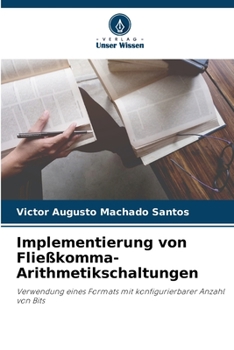 Paperback Implementierung von Fließkomma-Arithmetikschaltungen [German] Book