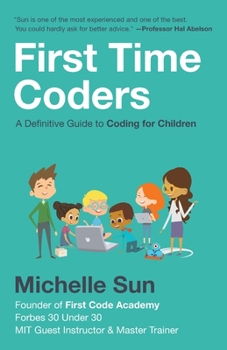 Paperback First Time Coders: A Definitive Guide to Coding for Children Book