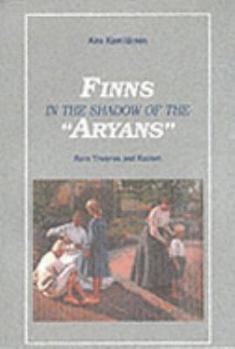 Finns In The Shadow Of The Aryans: Race Theories And Racism