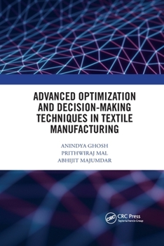 Paperback Advanced Optimization and Decision-Making Techniques in Textile Manufacturing Book