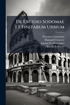 Paperback De Excidio Sodomae Et Finitarum Urbium Book