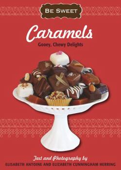 Paperback Caramels: Gooey, Chewy Delights Book