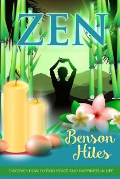 Paperback Zen: Discover how to find peace and happiness in life. Book