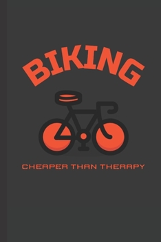 Paperback Biking Cheaper Than Therapy: Blank Lined Journal Book