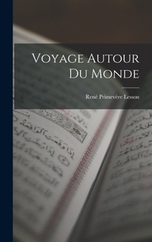 Hardcover Voyage Autour du Monde [French] Book