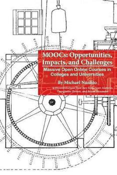 Paperback MOOCs: Opportunities, Impacts, and Challenges: Massive Open Online Courses in Colleges and Universities Book