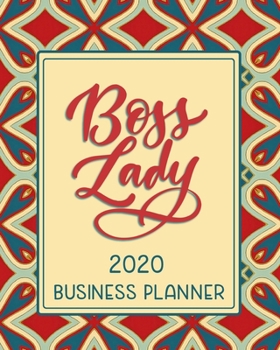 Paperback Boss Lady 2020 Business Planner: Monthly-Weekly Planner & Organizer for Solopreneurs, Freelancers, Small- and Home Based Businesses to track sales, ex Book