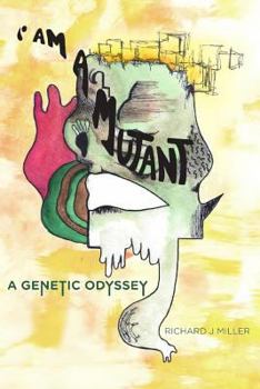 Paperback I Am A Mutant: A Genetic Odyssey Book