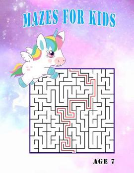 Paperback Mazes for Kids Age 7: Give Them Maze Books for Children Book